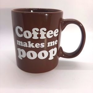 Over Sized  Humorous Funny Coffee Cup Mug Coffee Makes Me Poop